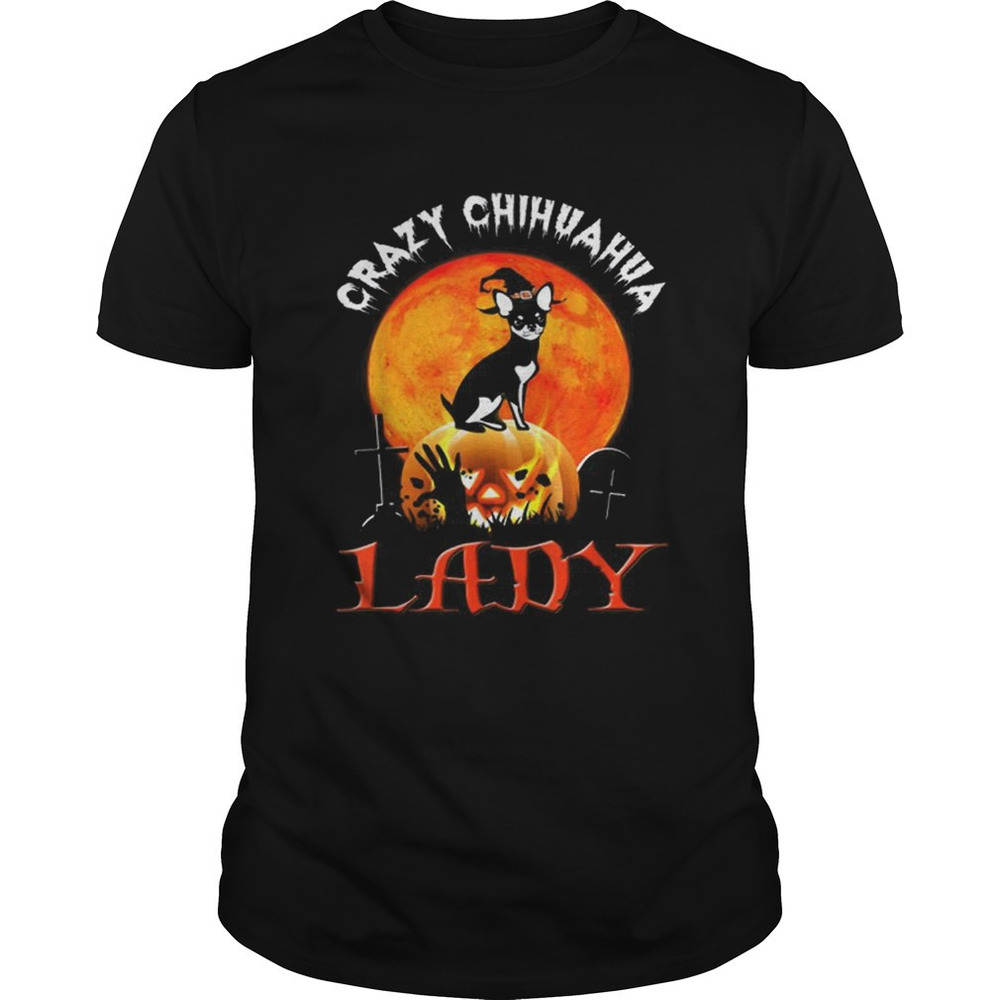 Awesome Crazy Chihuahua Lady Halloween Gift Shirt